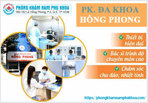 Phòng khám Hồng Phong là cơ sở khám chữa bệnh uy tín