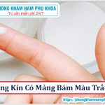 ?‍⚕️ Vùng Kín Có Mảng Bám Màu Trắng