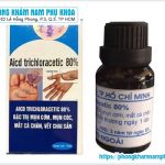 Acid Trichloracetic 80 Trị Sùi Mào Gà Như Thế Nào