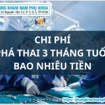 👩‍⚕️ Chi Phí Phá Thai 3 Tháng Tuổi Hiện Nay Bao Nhiêu